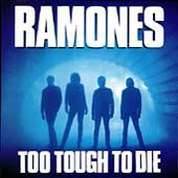 The Ramones : Too Tough to Die
